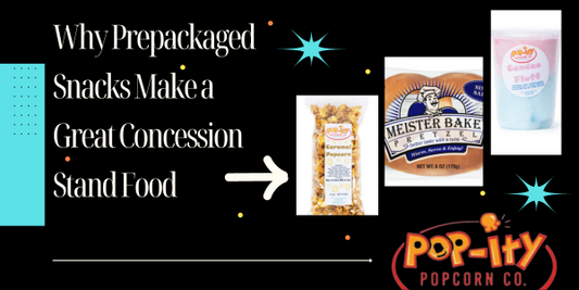 Why Prepackaged Snacks Make a Great Concession Stand Food