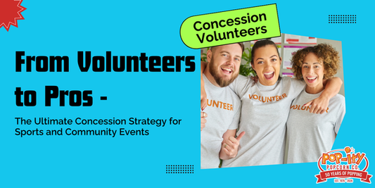 From Volunteers to Pros: The Ultimate Concession Strategy for Sports and Community Events